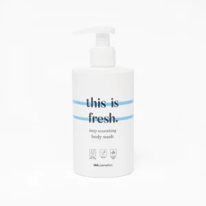 Body Wash "this is fresh."